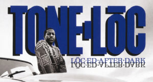 Tone-Lōc - Loc-ed After Dark