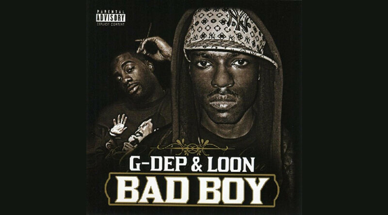 G-Dep & Loon - Bad Boy