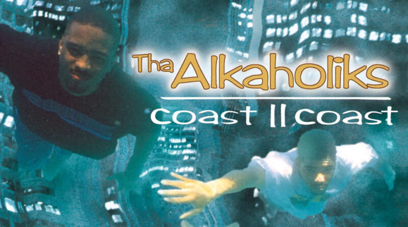 Tha Alkaholiks - Coast II Coast