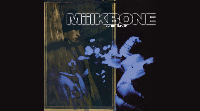 Miilkbone - Da' Miilkrate