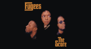 Fugees - The Score