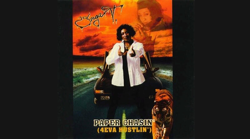 Sugar-T - Paper Chasin' (4eva Hustlin')