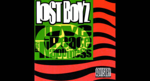 Lost Boyz - Love, Peace & Nappiness