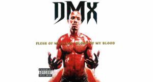 DMX - Flesh of My Flesh, Blood of My Blood