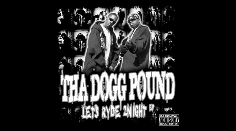 Tha Dogg Pound - Lets Ryde 2Night EP