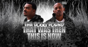 Tha Dogg Pound - That Was Then This Is Now
