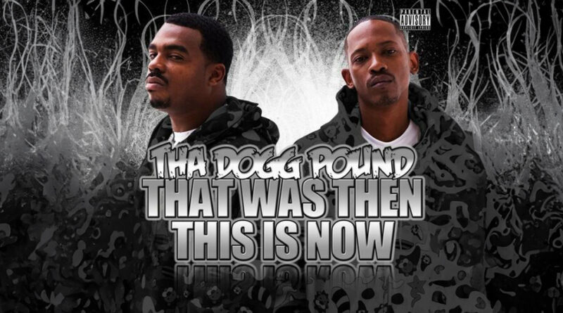 Tha Dogg Pound - That Was Then This Is Now