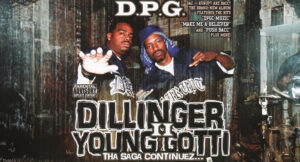 tha Dogg Pound - Dillinger & Young Gotti II Tha Saga Continuez...