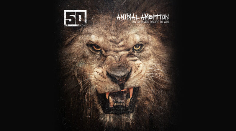 50 Cent - Animal Ambition_An Untamed Desire To Win