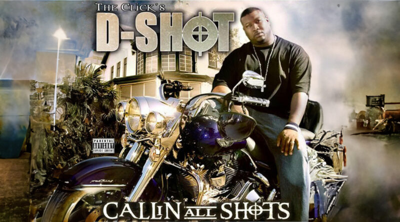 D-Shot - Callin All Shots