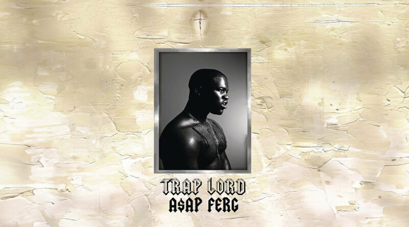 A$AP Ferg - Trap Lord