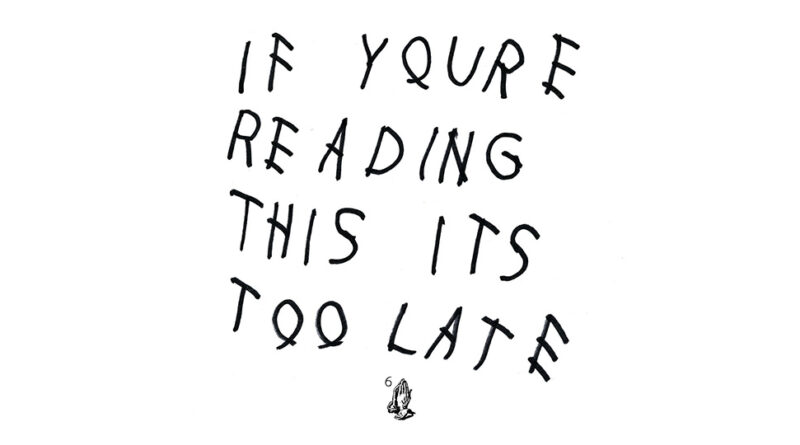 Drake - If You're Reading This It's Too Late