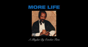 Drake – More Life