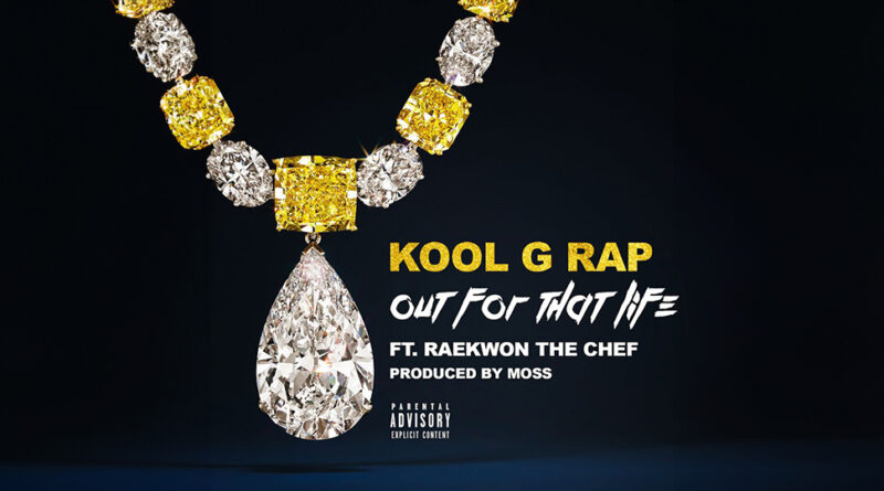 Kool G Rap - Out for That Life_