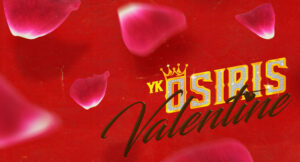 YK Osiris - Valentine