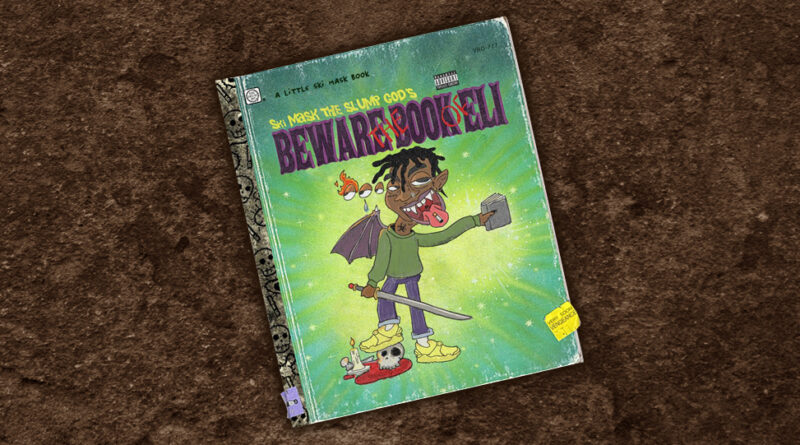 Ski Mask The Slump God – BEWARE THE BOOK OF ELI