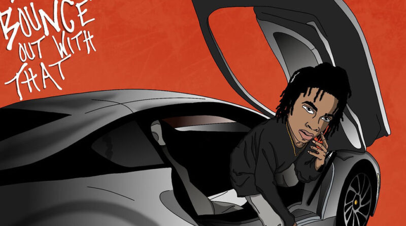 YBN Nahmir - Bounce Out With That