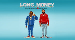 Peewee Longway & Money Man - Long Money