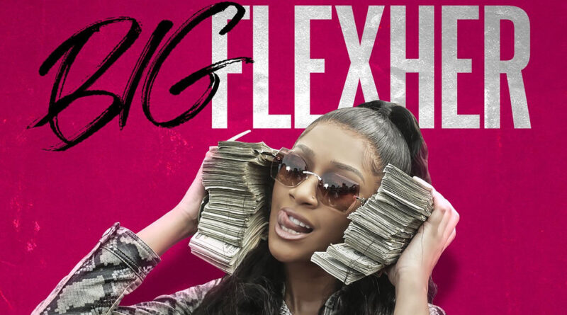 Lakeyah - Big FlexHer