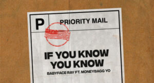 Babyface Ray - If You Know You Know