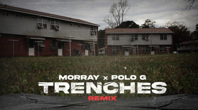 Morray - Trenches [Remix]