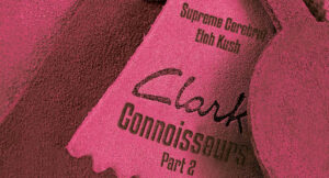 Supreme Cerebral & Eloh Kush - Clark Connoisseurs 2