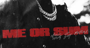 Nardo Wick - Me or Sum