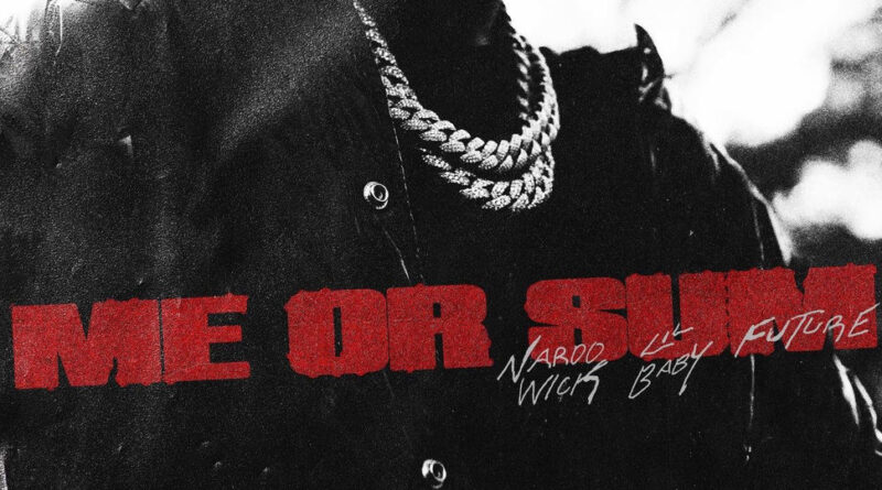 Nardo Wick - Me or Sum