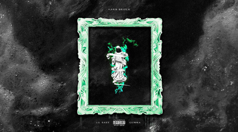 Lil Baby & Gunna – Hard Driper