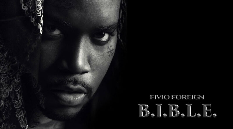 Fivio Foreign – B.I.B.L.E.