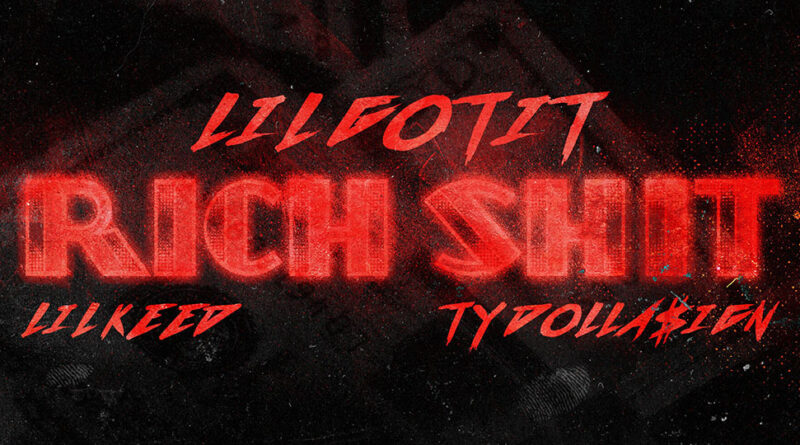 Lil Gotit – Rich Shit