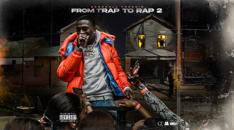 Bankroll Freddie - From Trap To Rap 2