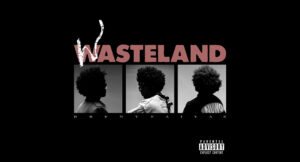 Brent Faiyaz - WASTELAND