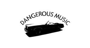 Dangerous Music