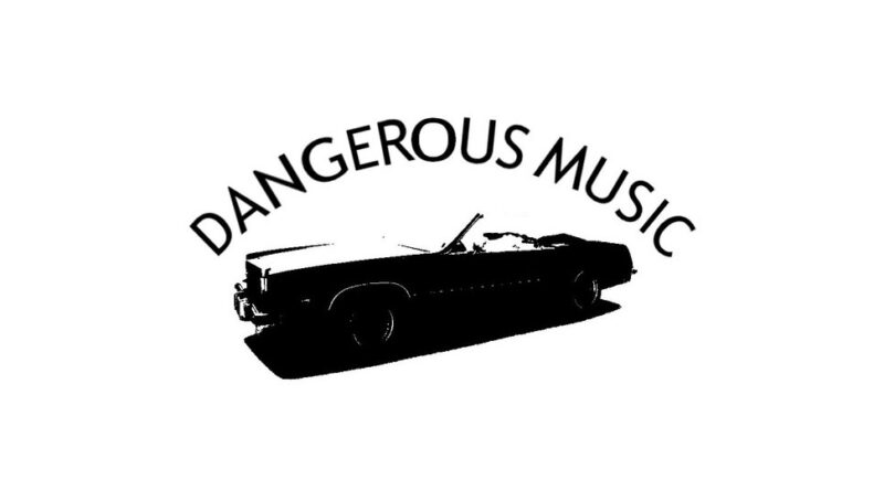 Dangerous Music