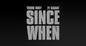 Young Nudy - Since When