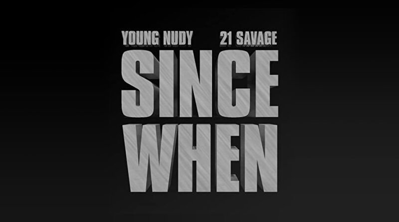 Young Nudy - Since When