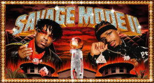 21 Savage & Metro Boomin – SAVAGE MODE II