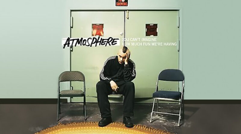 Atmosphere - Pour me another