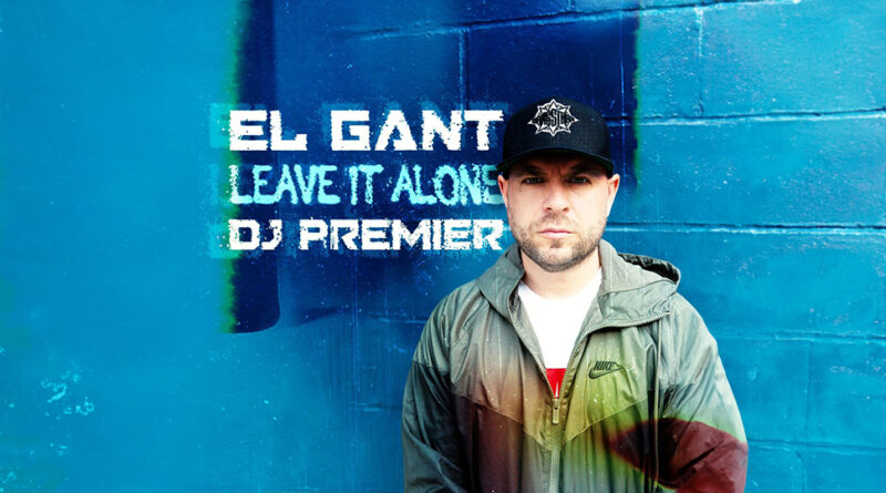 El Gant - Leave It Alone