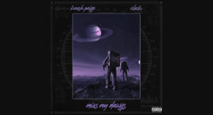 Kaash Paige - Miss My Dawgs Featuring 6LACK