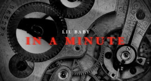 Lil Baby - In A Minute