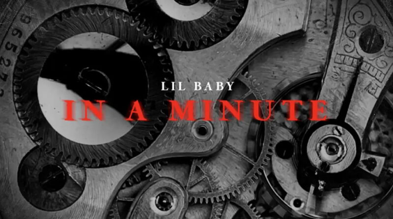 Lil Baby - In A Minute
