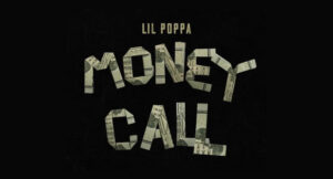 Lil Poppa - Money Call