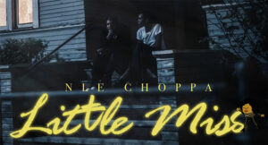 NLE Choppa - Little Miss