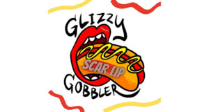 ScarLip - Glizzy Gobbler