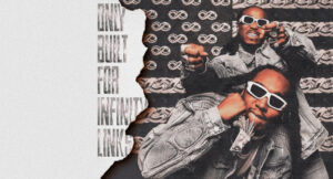 Quavo & Takeoff – Only Built For Infity Links