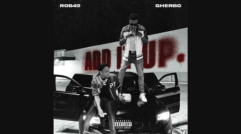 Rob49 - Add It Up