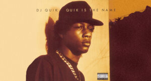 DJ Quik - Quik Is The Name