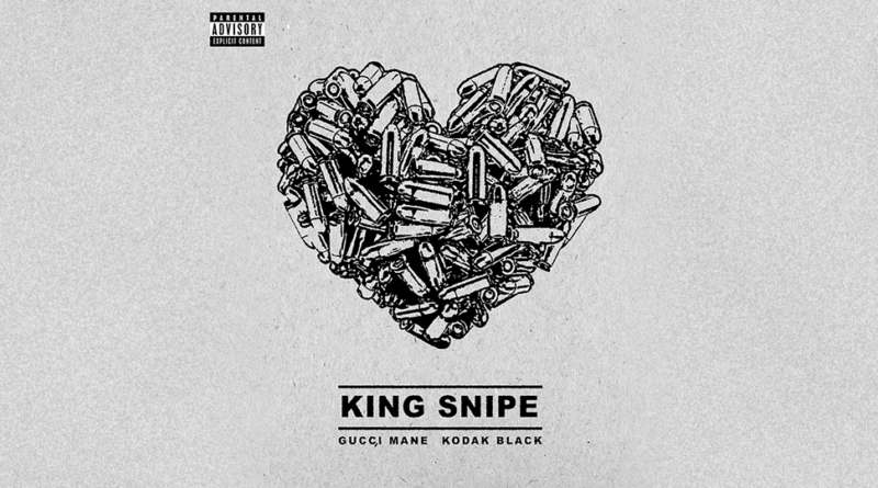 Gucci Mane & Kodak Black - King Snipe